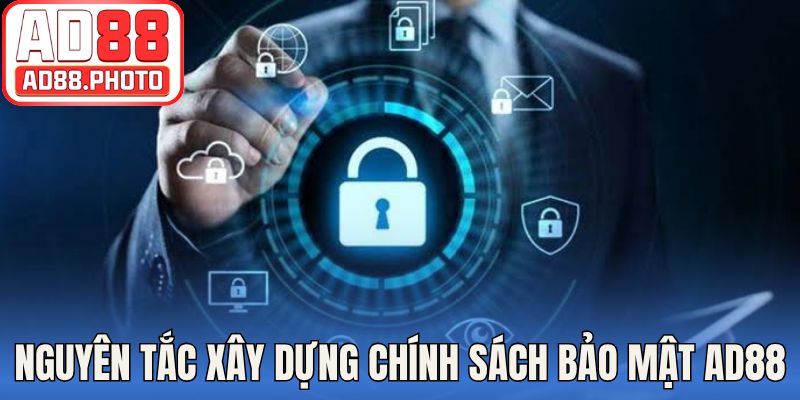 Nguyên tắc xây dựng chính sách bảo mật AD88